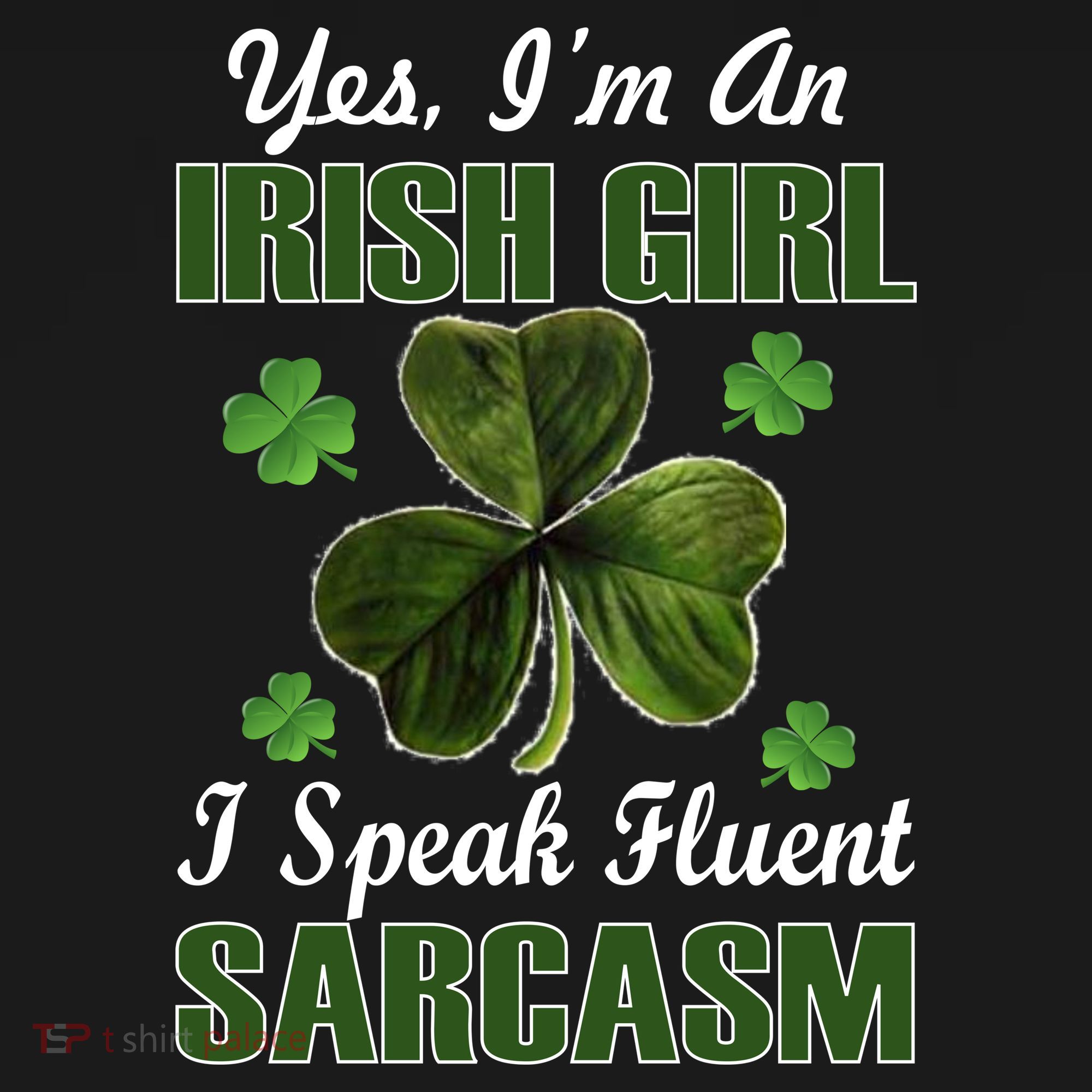I'm An Irish Girl I Speak Fluent Sarcasm Tote Bag