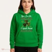 I'm An Irish Girl I Speak Fluent Sarcasm Hoodie thumb 5