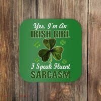 I'm An Irish Girl I Speak Fluent Sarcasm Coaster thumb 0