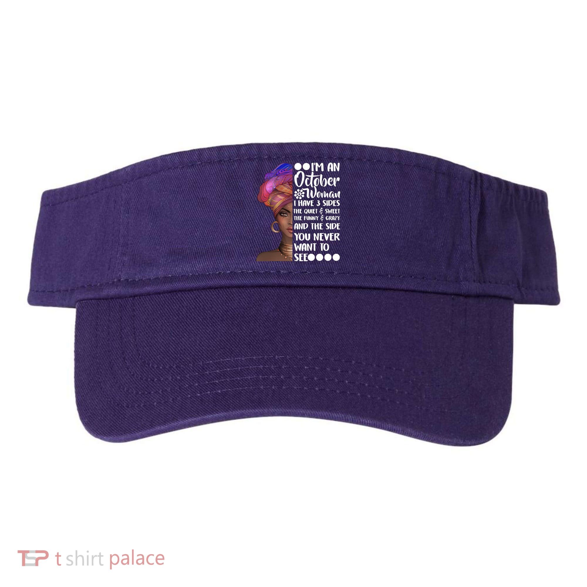 I'm an October Woman Visor