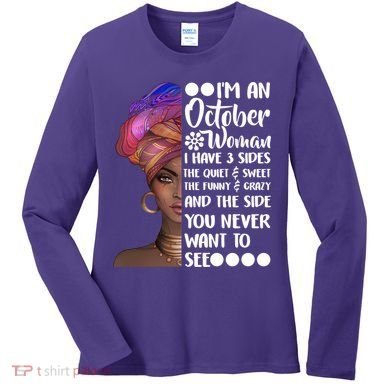 I'm an October Woman Women's Long Sleeve Shirt