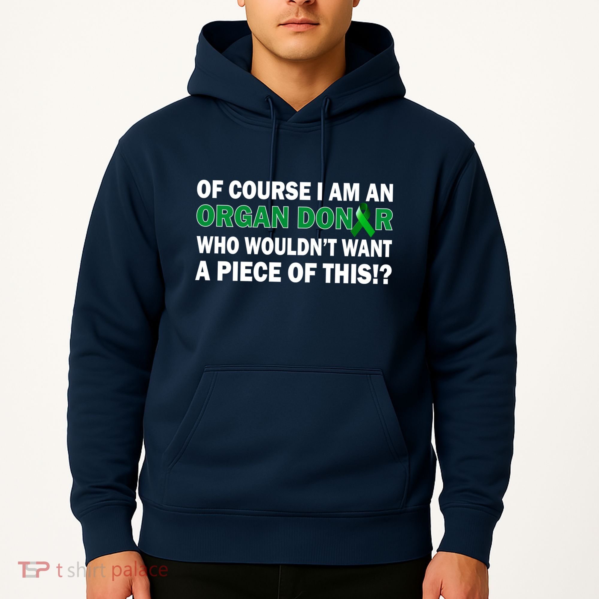 I'm An Organ Donor Who Wouldn't Want A Piece of This  Hoodie
