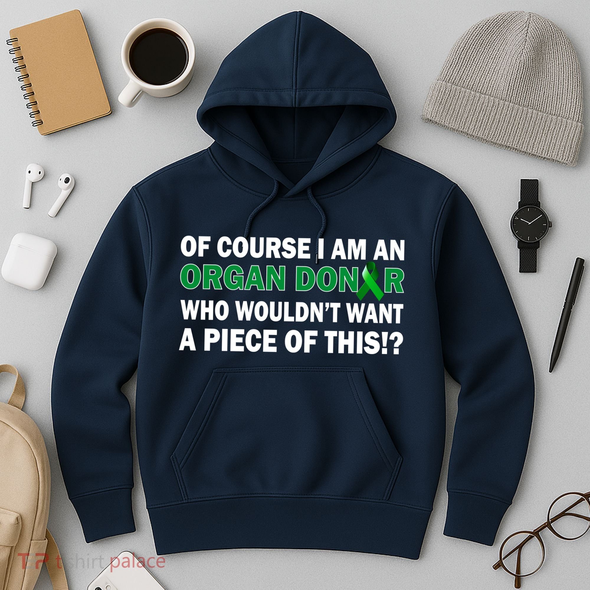 I'm An Organ Donor Who Wouldn't Want A Piece of This  Hoodie