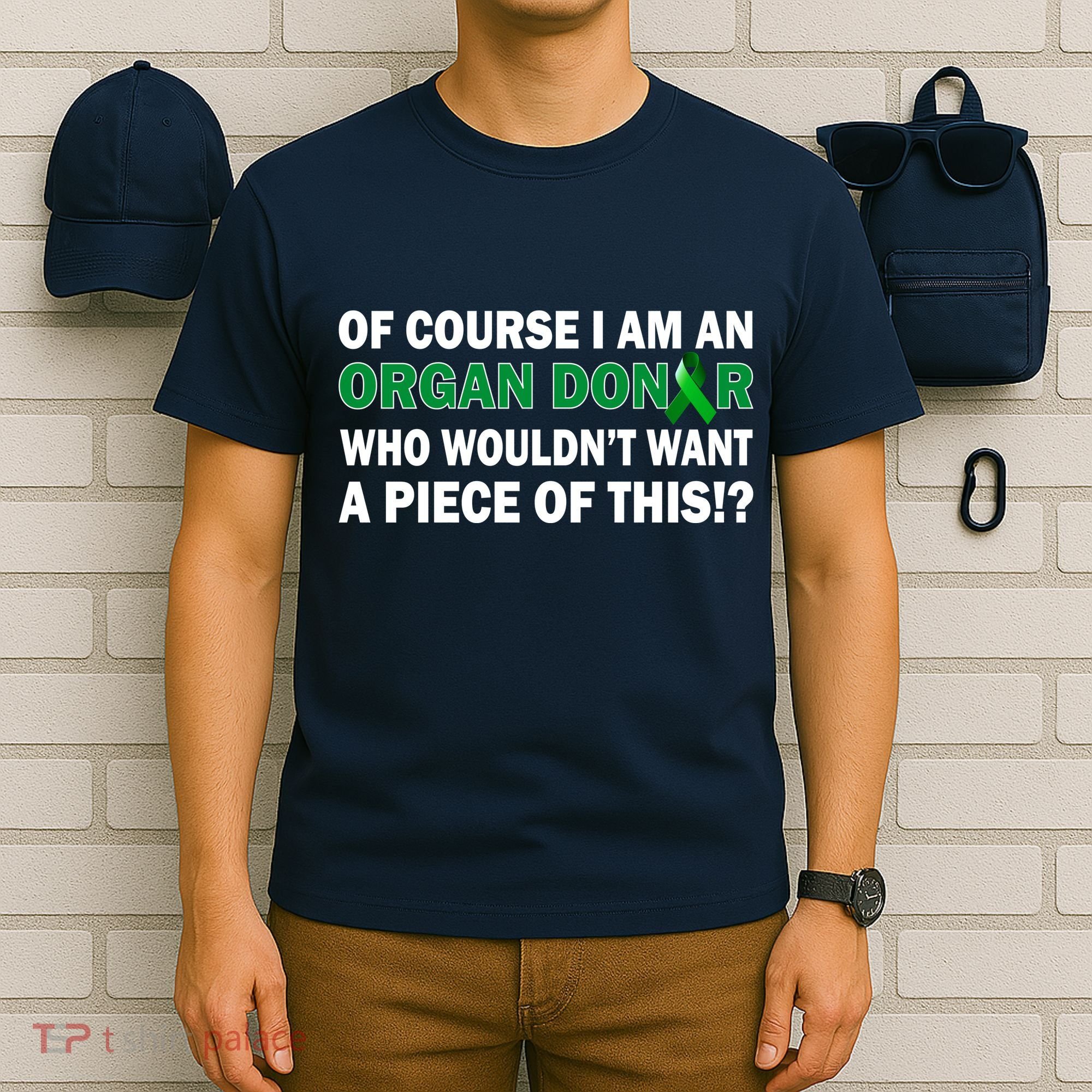 I'm An Organ Donor Who Wouldn't Want A Piece of This  T-Shirt