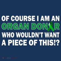 I'm An Organ Donor Who Wouldn't Want A Piece of This  Button thumb 1