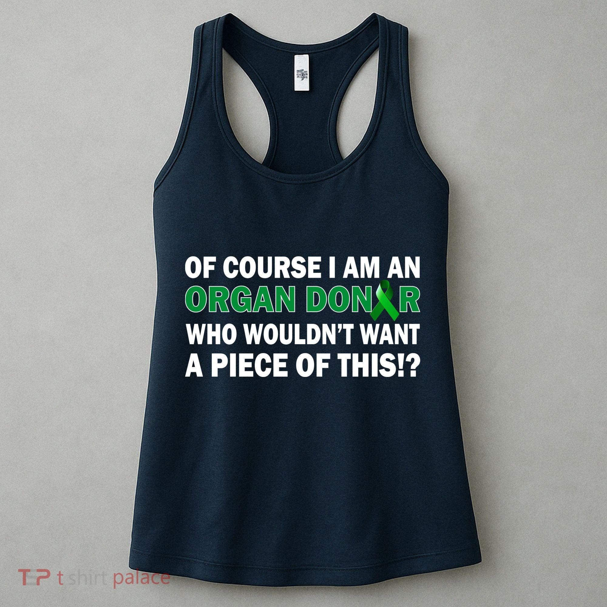 I'm An Organ Donor Who Wouldn't Want A Piece of This  Women's Tank Top
