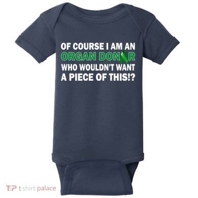 I'm An Organ Donor Who Wouldn't Want A Piece of This  Baby Bodysuit