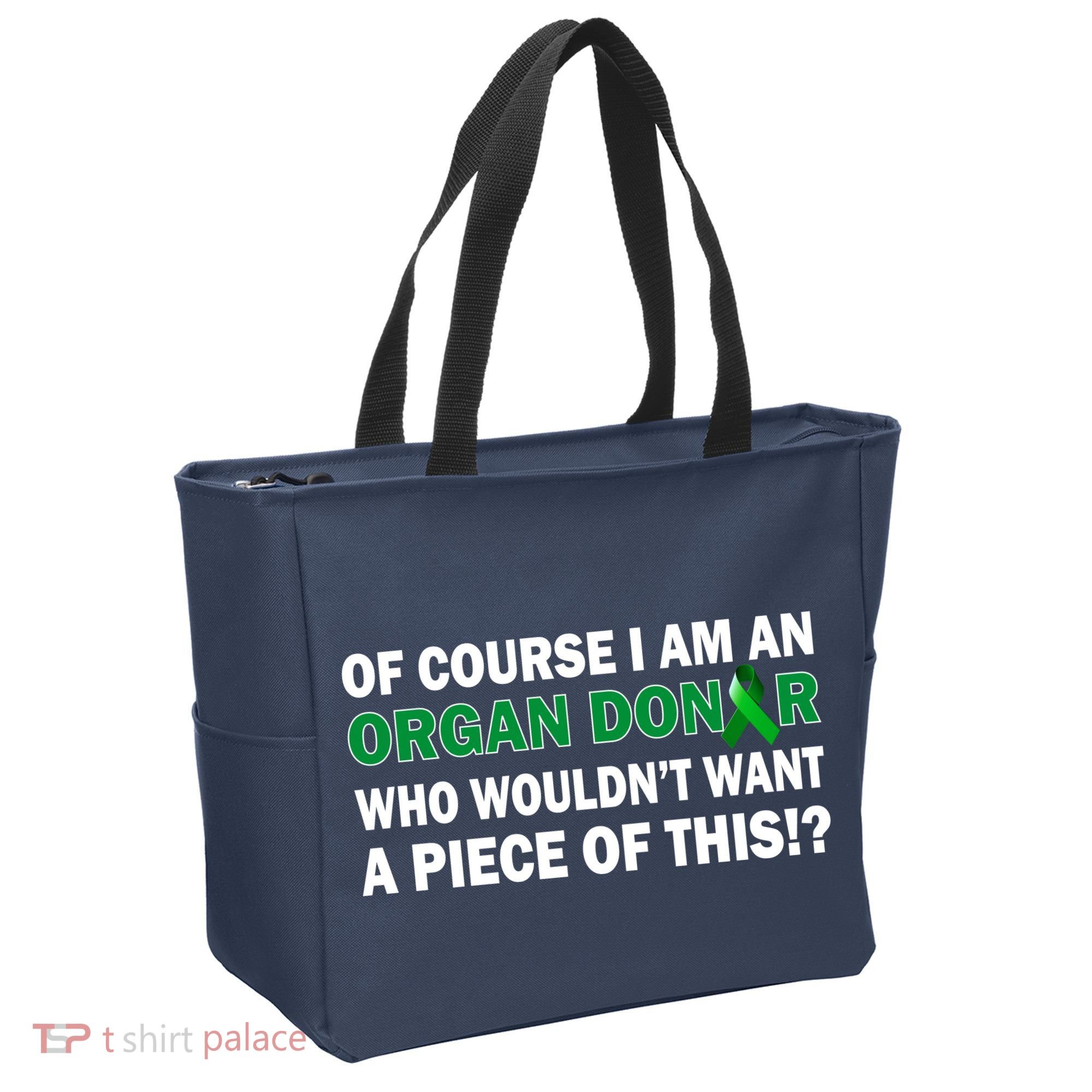 I'm An Organ Donor Who Wouldn't Want A Piece of This  Tote Bag