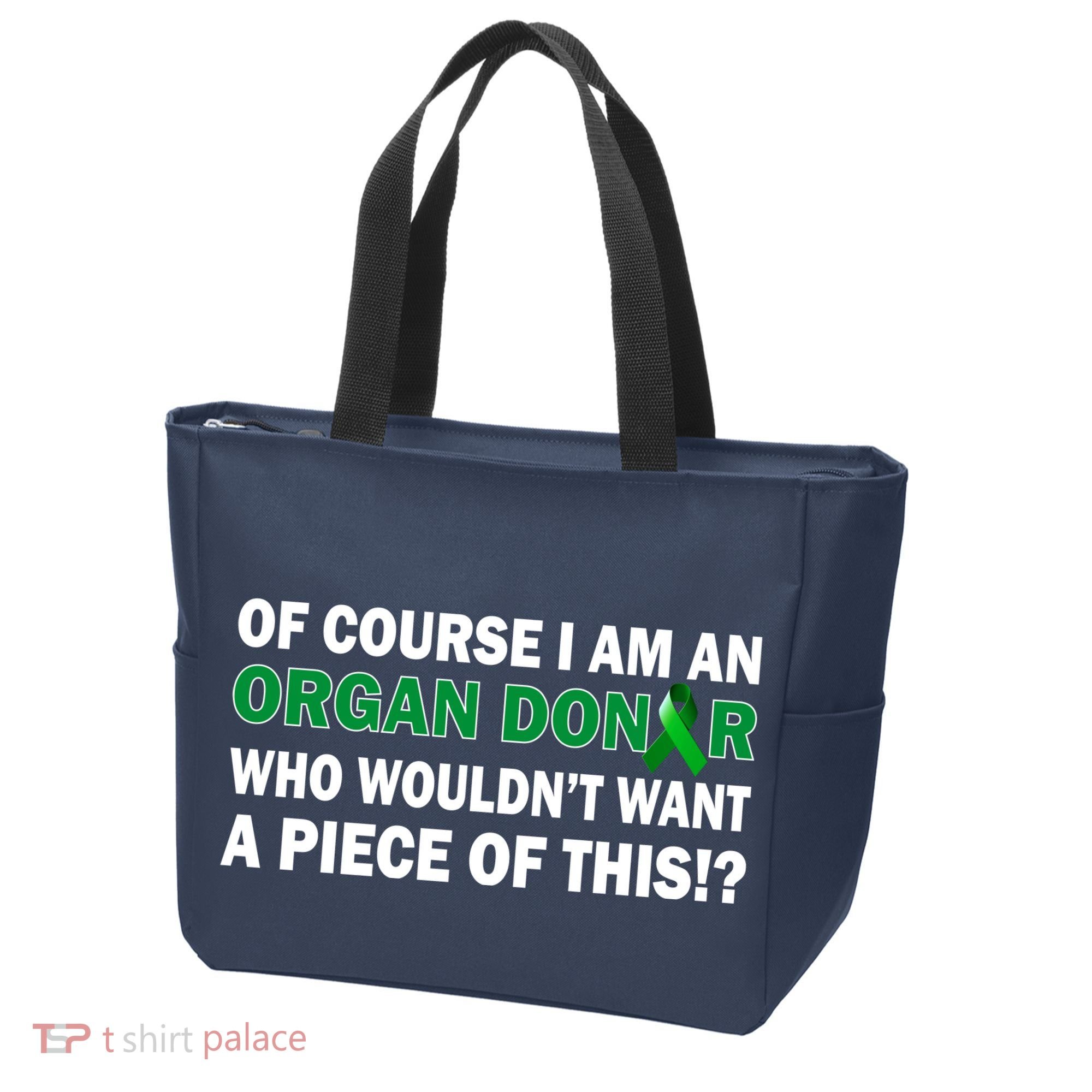 I'm An Organ Donor Who Wouldn't Want A Piece of This  Tote Bag