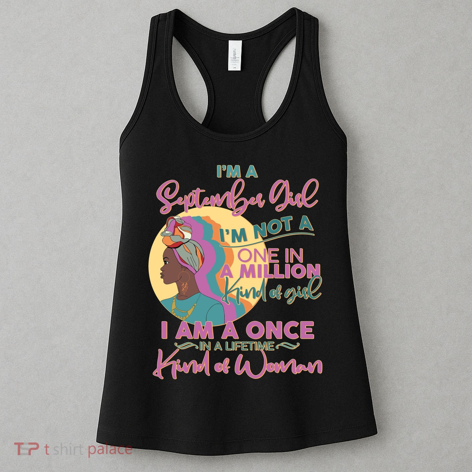 I'm An September Girl A Once In A Lifetime Woman Women's Tank Top