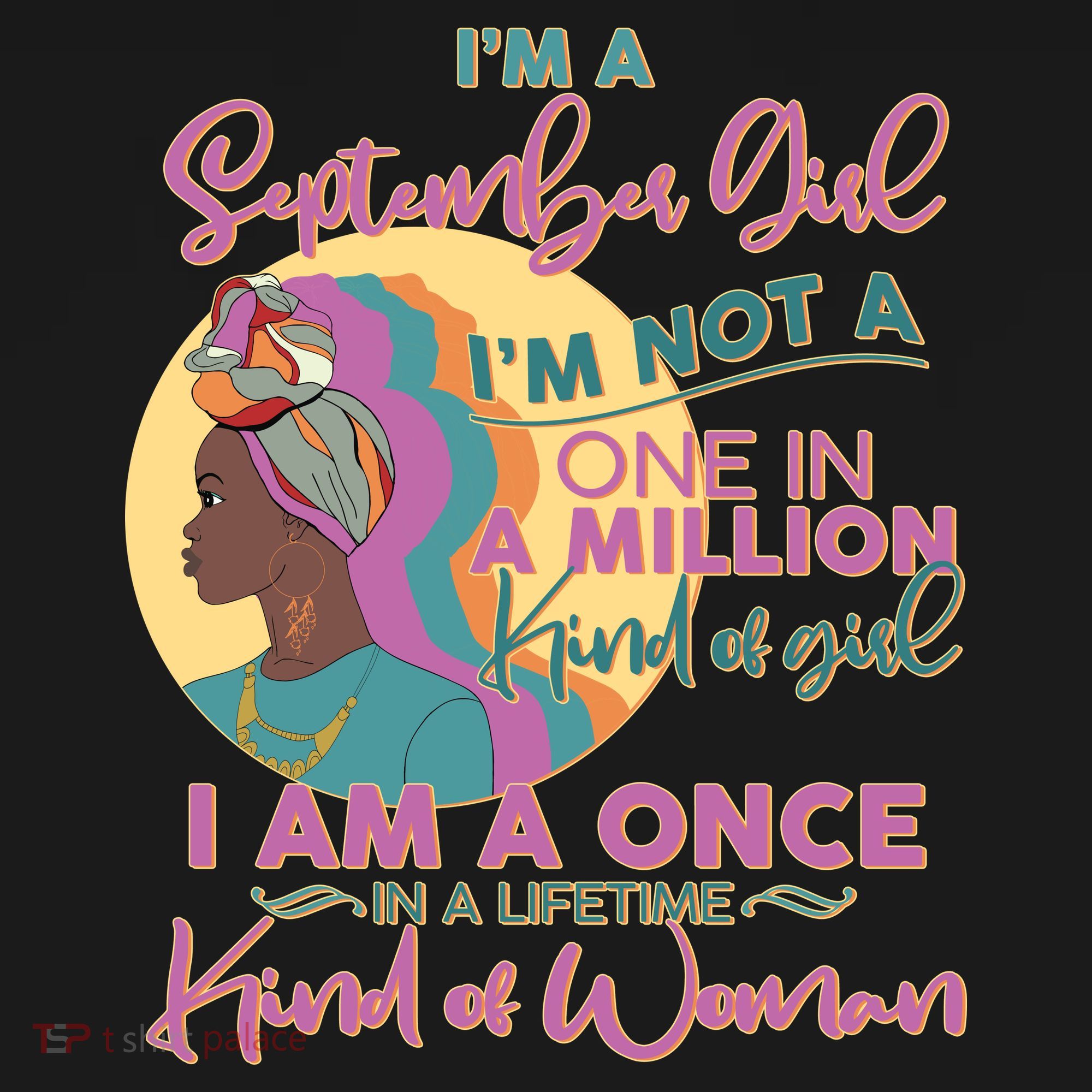 I'm An September Girl A Once In A Lifetime Woman Toddler Hoodie