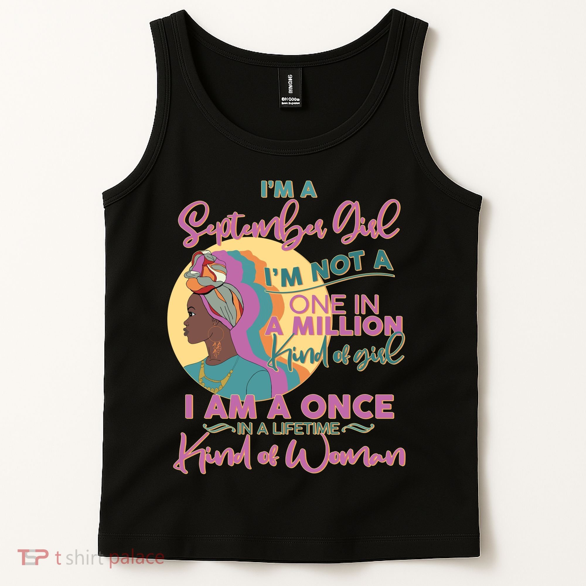 I'm An September Girl A Once In A Lifetime Woman Tank Top