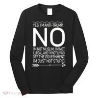 I'm Anti Trump Not Stupid Long Sleeve Shirt thumb 0