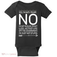 I'm Anti Trump Not Stupid Baby Bodysuit thumb 0