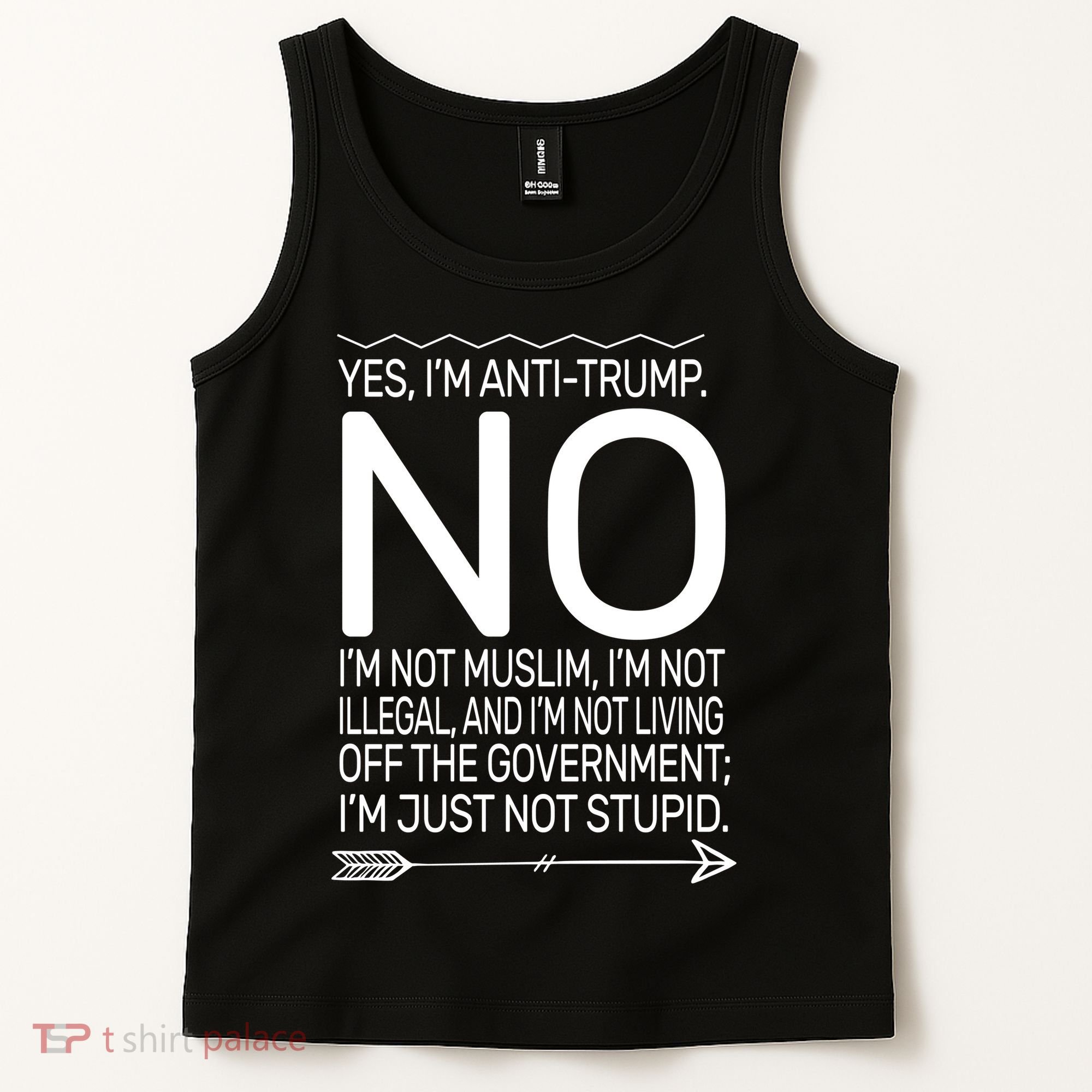 I'm Anti Trump Not Stupid Tank Top