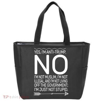 I'm Anti Trump Not Stupid Tote Bag