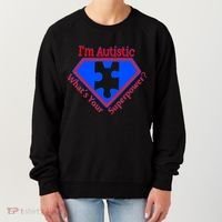 I'm Autistic What's Your Super Power Women's Sweatshirt thumb 0