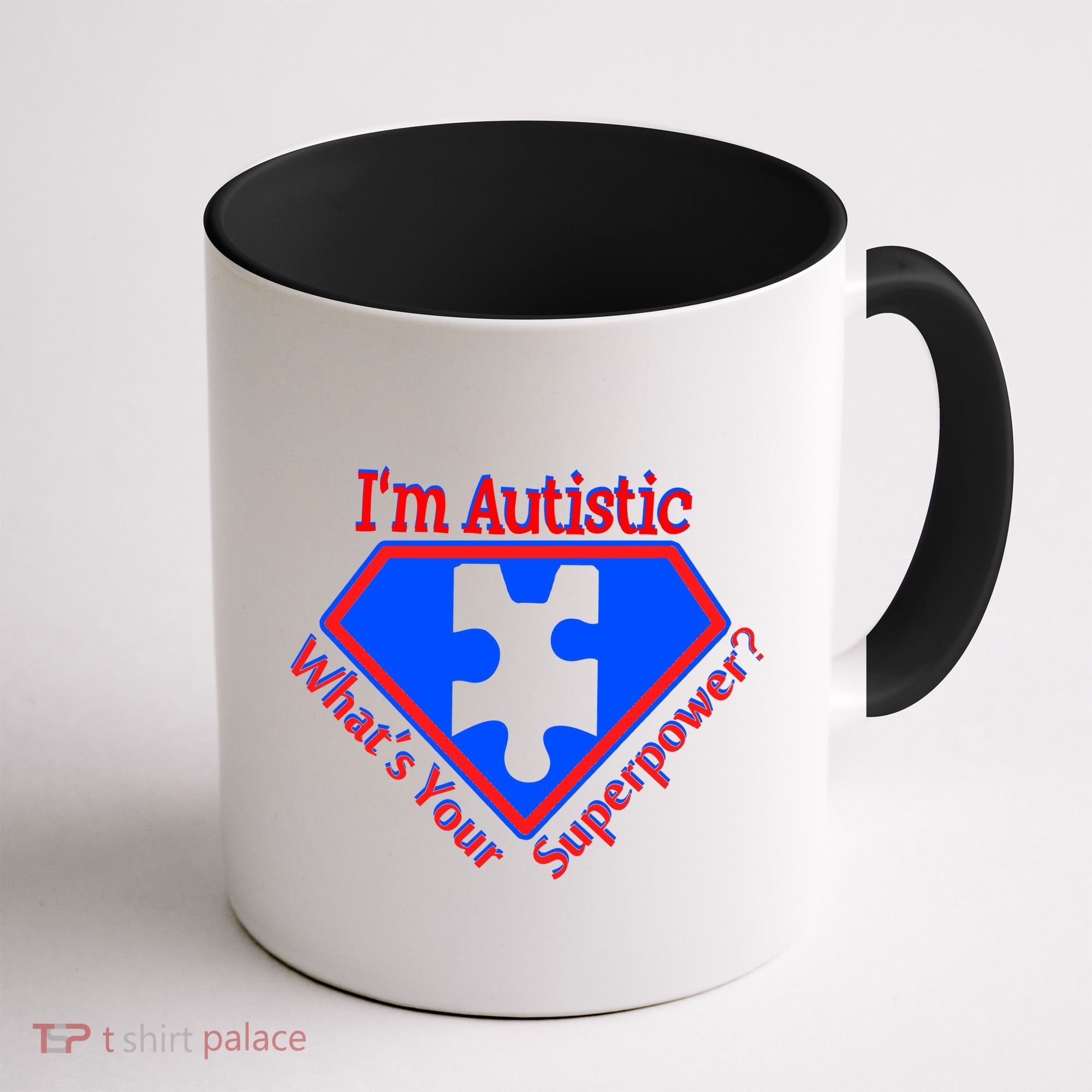 I'm Autistic What's Your Super Power Coffee Mug