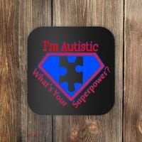 I'm Autistic What's Your Super Power Coaster thumb 0