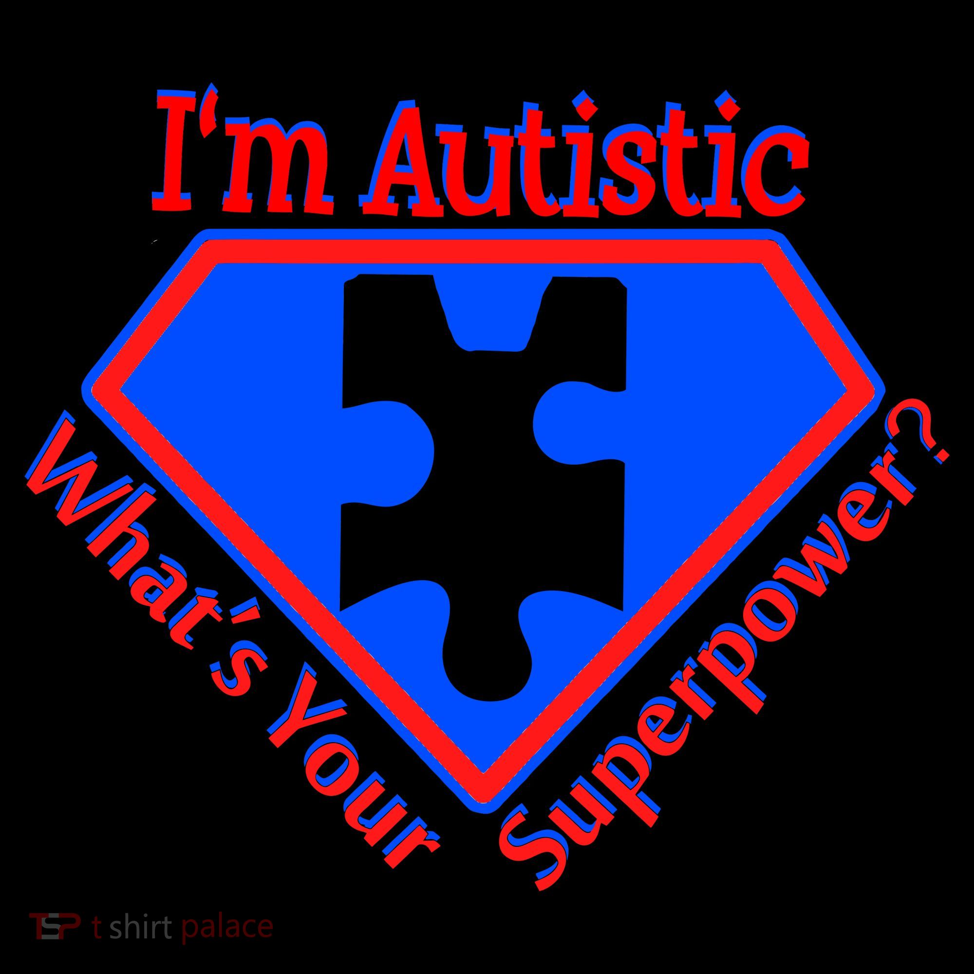 I'm Autistic What's Your Super Power Women's Hoodie