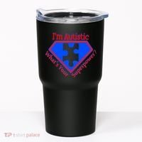 I'm Autistic What's Your Super Power Tumbler thumb 0