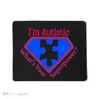 I'm Autistic What's Your Super Power Mousepad thumb 0