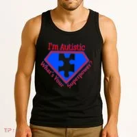 I'm Autistic What's Your Super Power Tank Top thumb 3