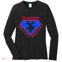 I'm Autistic What's Your Super Power Women's Long Sleeve Shirt thumb 0