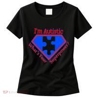 I'm Autistic What's Your Super Power Women's T-Shirt thumb 0