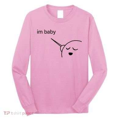 Im Baby Meme Long Sleeve Shirt