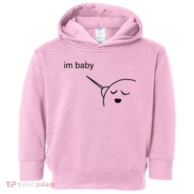 Im Baby Meme Toddler Hoodie
