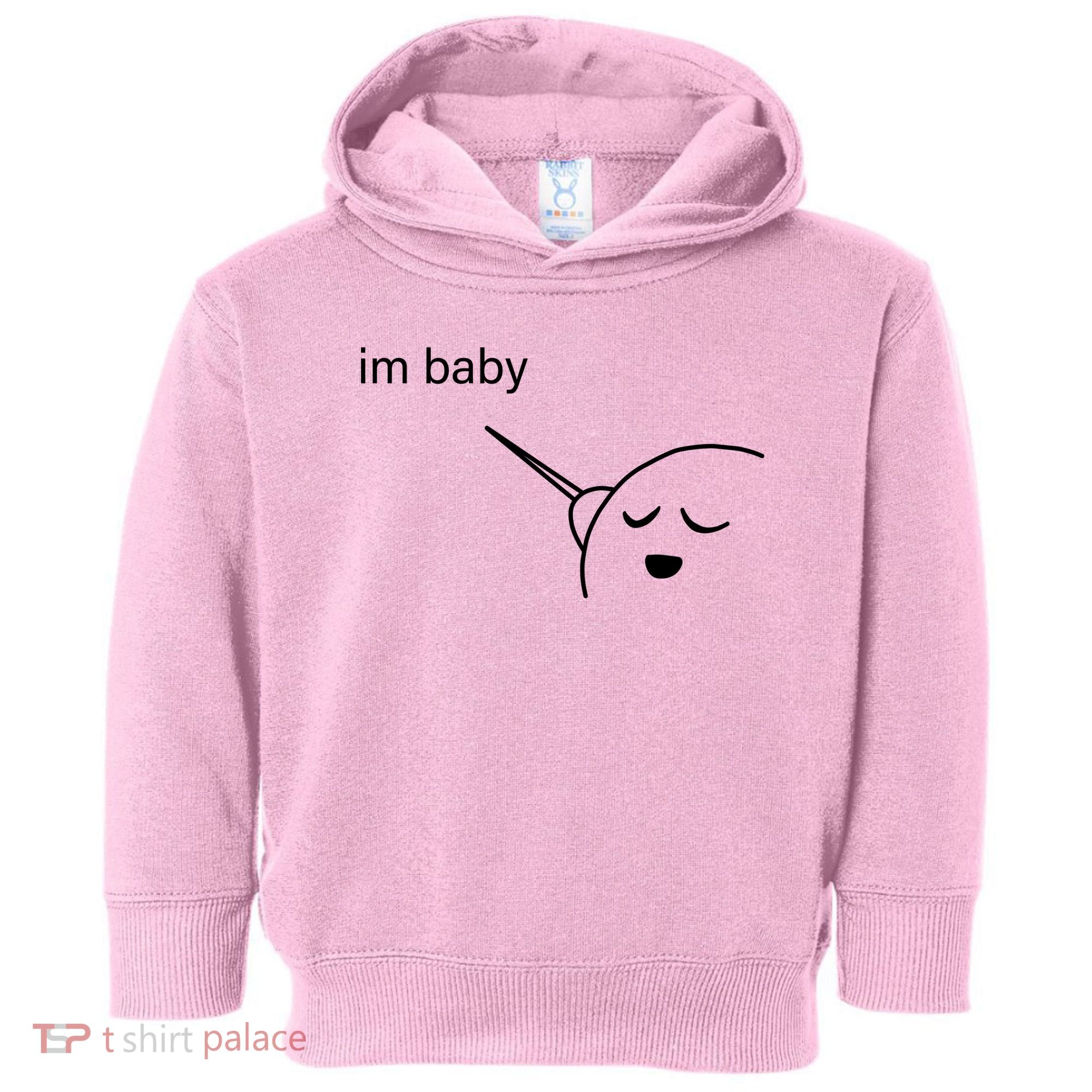 Im Baby Meme Toddler Hoodie