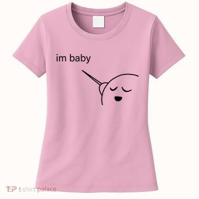 Im Baby Meme Women's T-Shirt