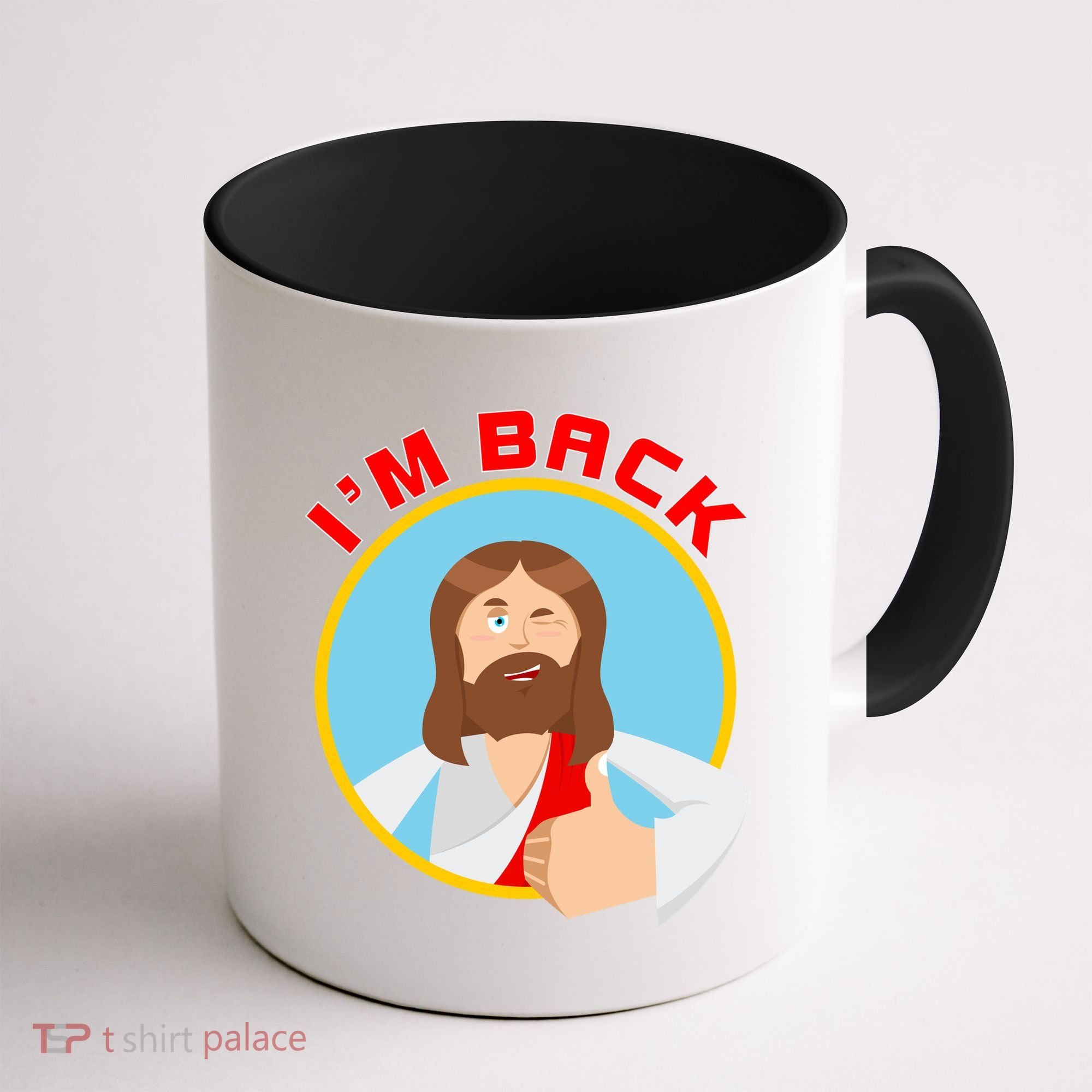 I'm Back Funny Easter Jesus He is Risen Coffee Mug