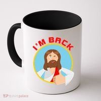 I'm Back Funny Easter Jesus He is Risen Coffee Mug thumb 0