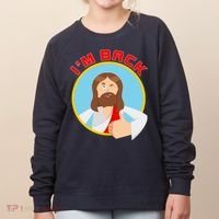 I'm Back Funny Easter Jesus He is Risen Women's Sweatshirt thumb 0