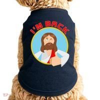 I'm Back Funny Easter Jesus He is Risen Doggie Tank thumb 0
