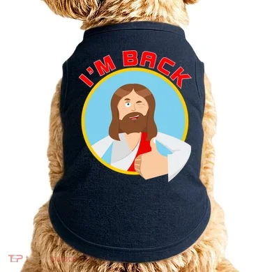 I'm Back Funny Easter Jesus He is Risen Doggie Tank