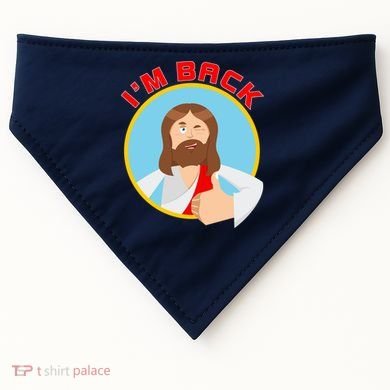 I'm Back Funny Easter Jesus He is Risen USA-Made Doggie Bandana