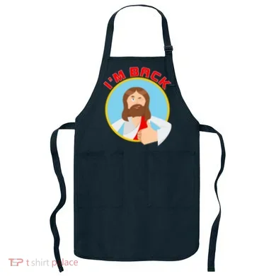 I'm Back Funny Easter Jesus He is Risen Apron