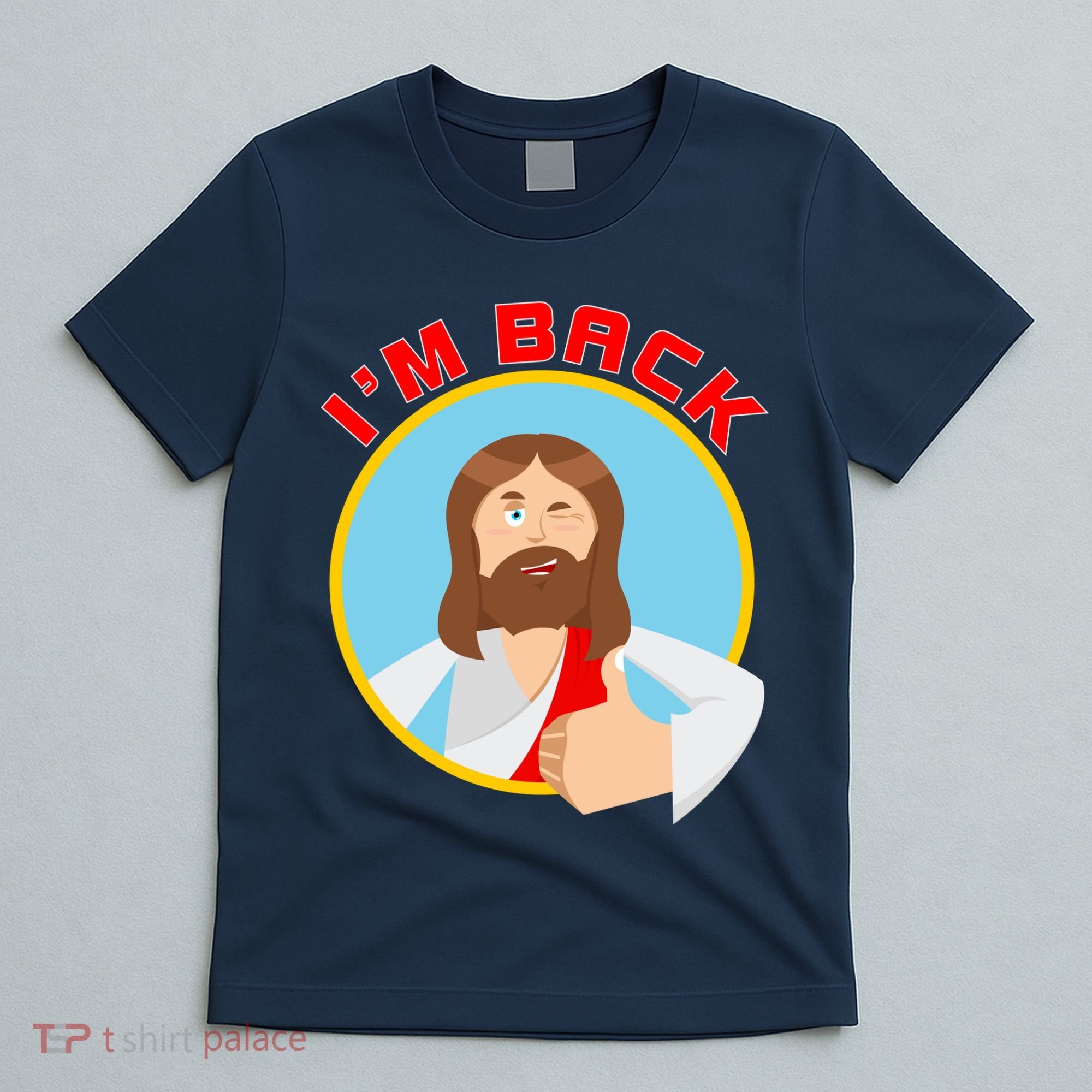 I'm Back Funny Easter Jesus He is Risen T-Shirt