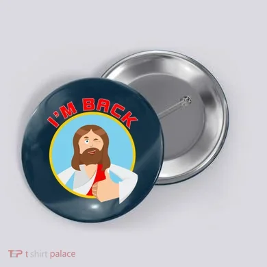 I'm Back Funny Easter Jesus He is Risen Button