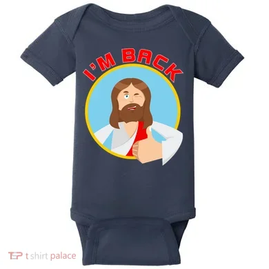 I'm Back Funny Easter Jesus He is Risen Baby Bodysuit