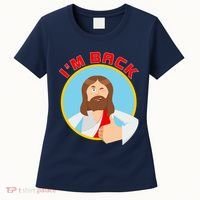 I'm Back Funny Easter Jesus He is Risen Women's T-Shirt thumb 0