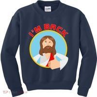 I'm Back Funny Easter Jesus He is Risen Kids Sweatshirt thumb 0