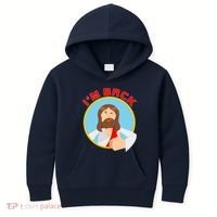 I'm Back Funny Easter Jesus He is Risen Kids Hoodie thumb 0