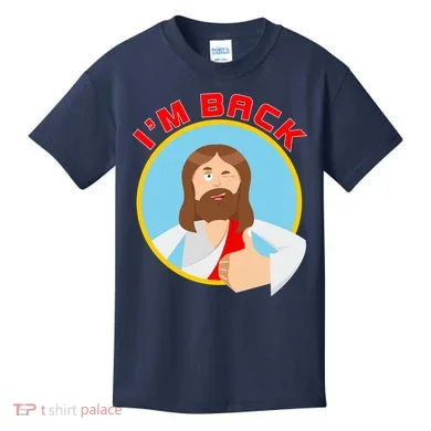 I'm Back Funny Easter Jesus He is Risen Kids T-Shirt