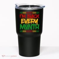 I'm Black Every Month Celebrating African American History Tumbler thumb 0