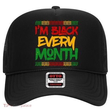 I'm Black Every Month Celebrating African American History Hat