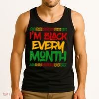 I'm Black Every Month Celebrating African American History Tank Top thumb 3